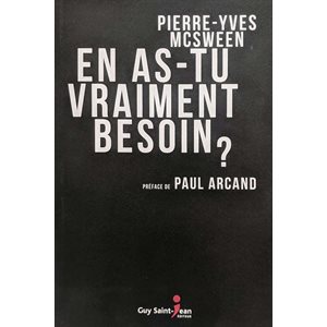 En as-tu vraiment besoin?